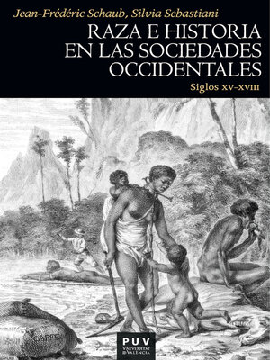 cover image of Raza e historia en las sociedades occidentales (siglos XV-XVIII)